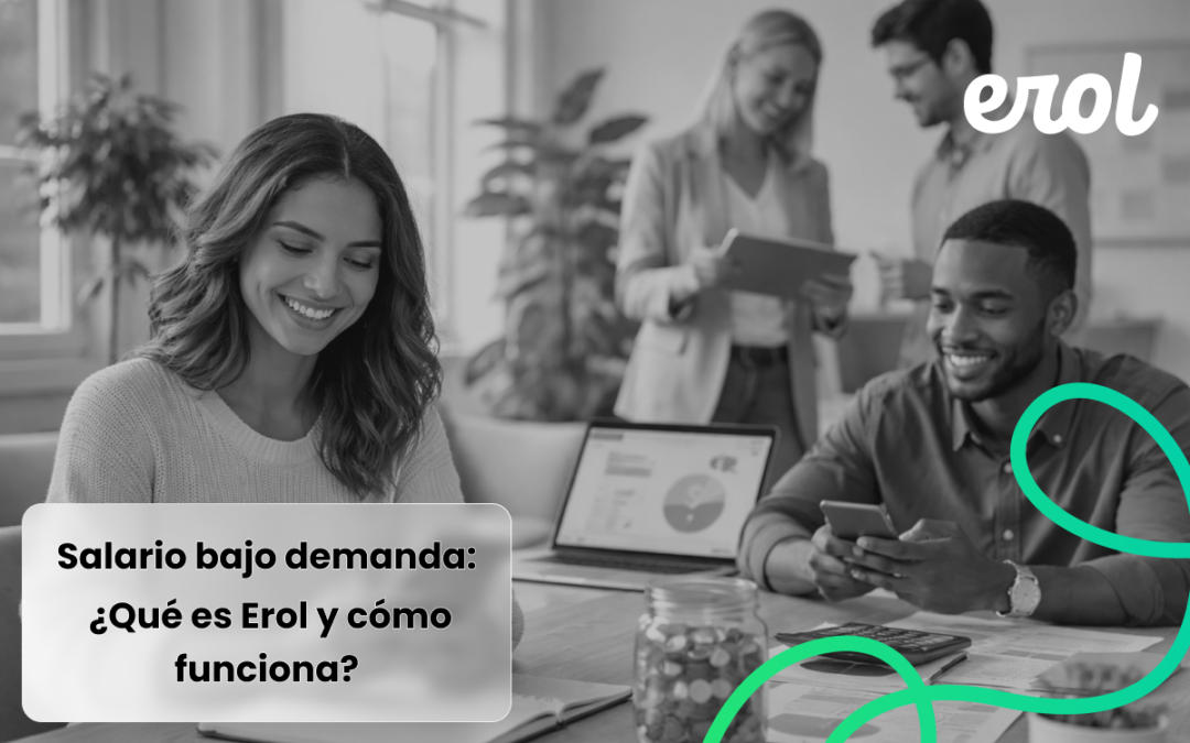 Salario bajo demanda: ¿Qué es Erol y cómo funciona?