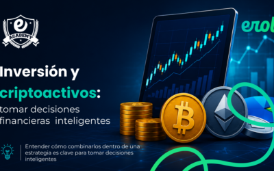 Inversión y criptoactivos: cómo tomar decisiones financieras más inteligentes